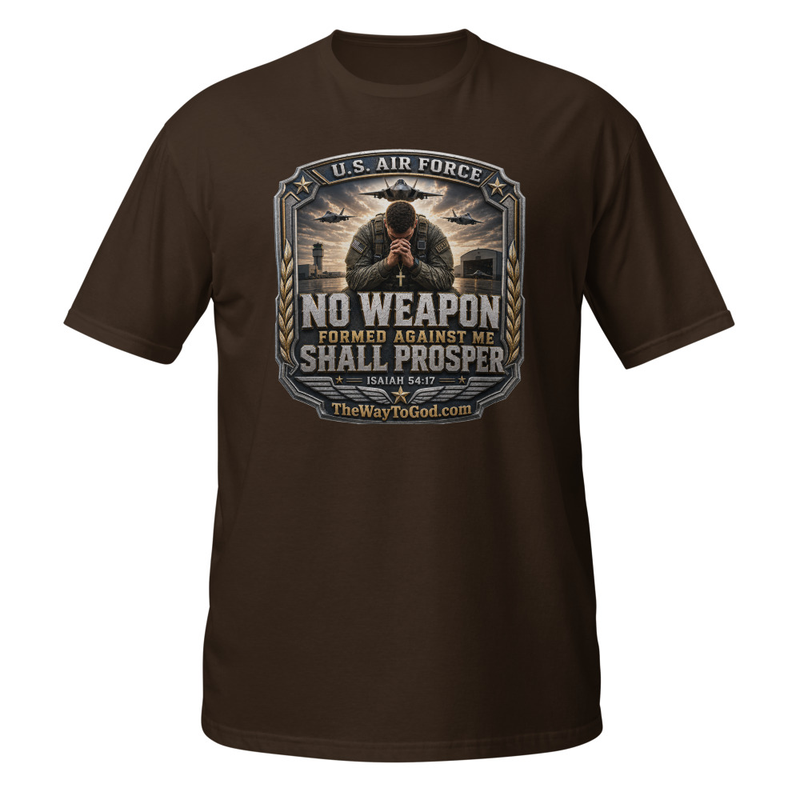 U.S. AIR FORCE - No Weapon Formed Against Me Shall Prosper Isaiah 54;17 Short-Sleeve Unisex T-Shirt