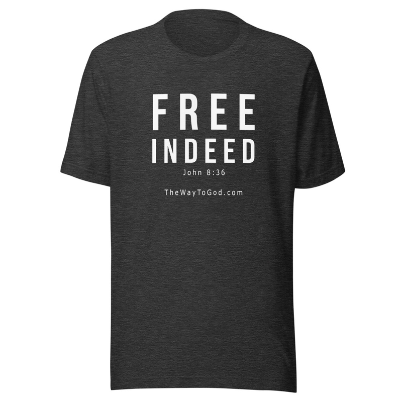 Free Indeed John 8:36 - Unisex t-shirt