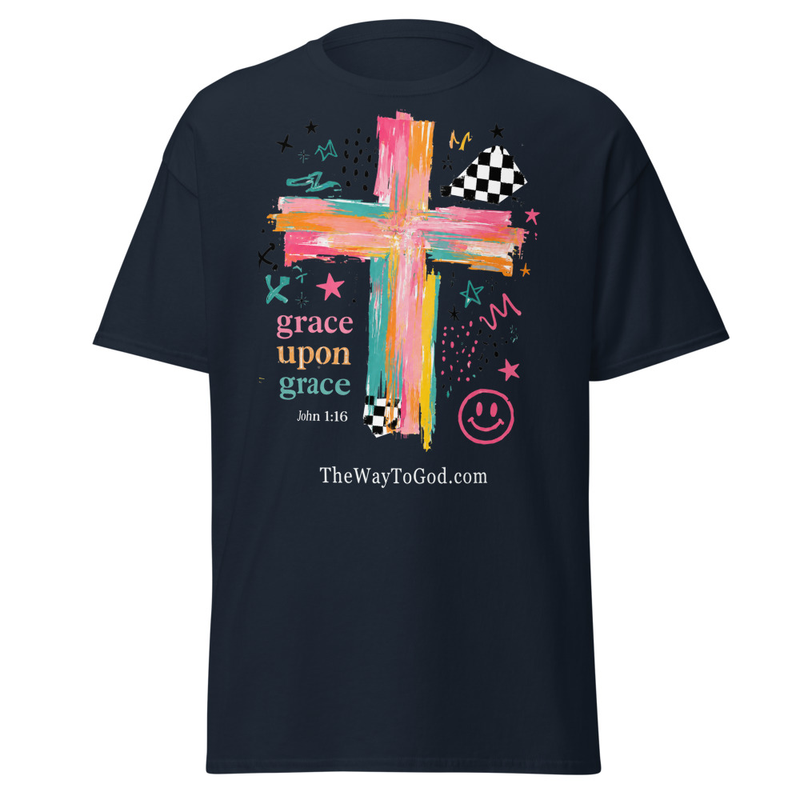 Grace Upon Grace John 1;16 Womens Unisex Classic T-shirt