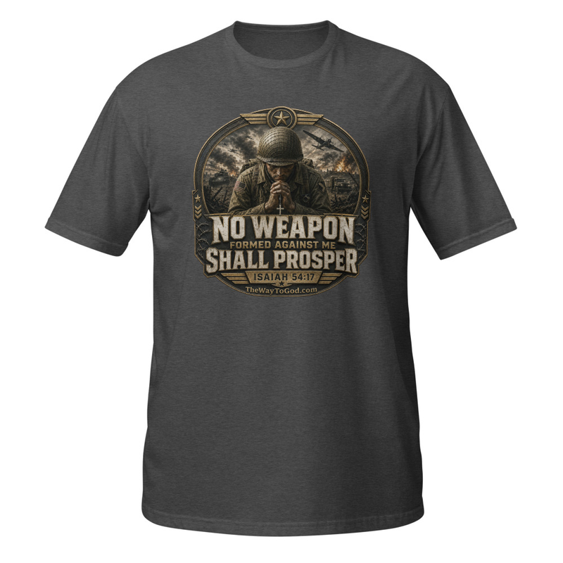 ARMY - No Weapon Formed Against Me Shall Prosper Isaiah 54:17 Short-Sleeve Unisex T-Shirt