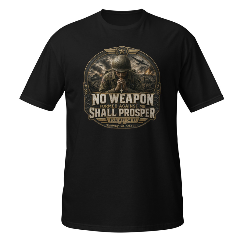 ARMY - No Weapon Formed Against Me Shall Prosper Isaiah 54:17 Short-Sleeve Unisex T-Shirt