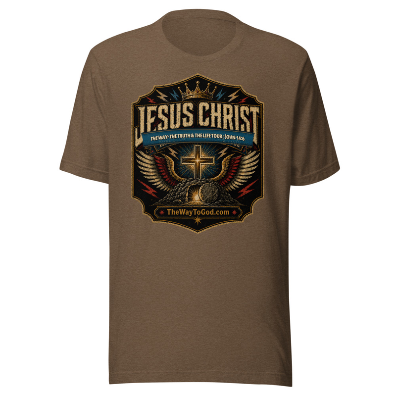 Jesus Christ The Way The Truth & The Life -John 14:6 Tour Shirt Unisex T-shirt