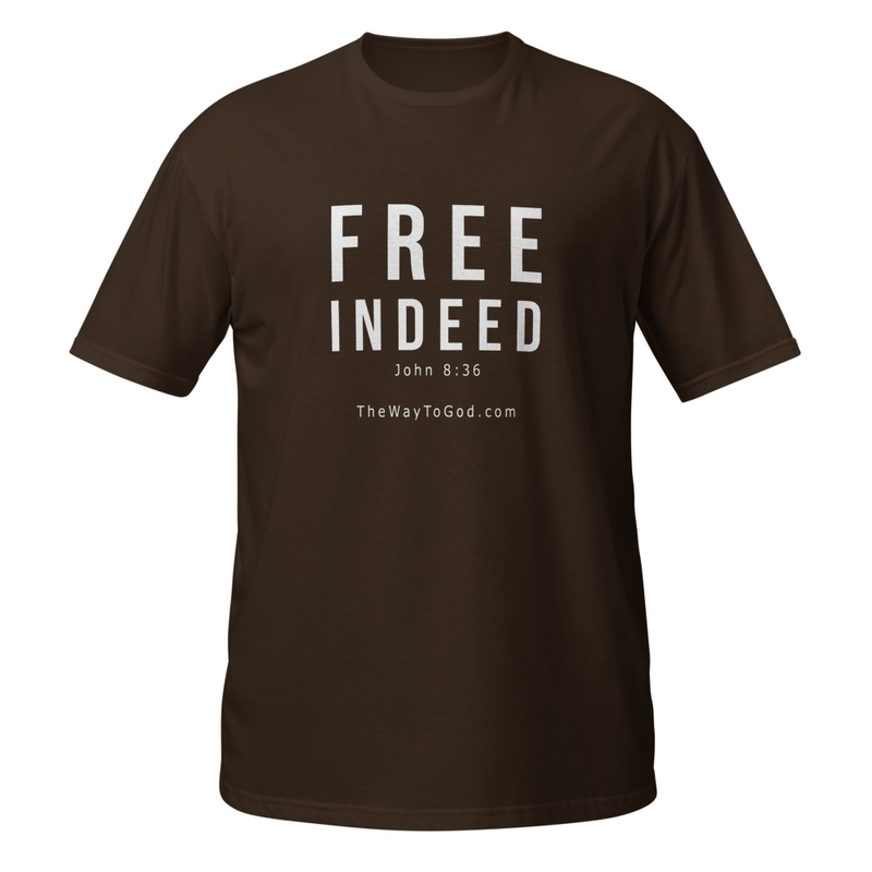 Free Indeed John 8:36 - Short-Sleeve Unisex T-Shirt