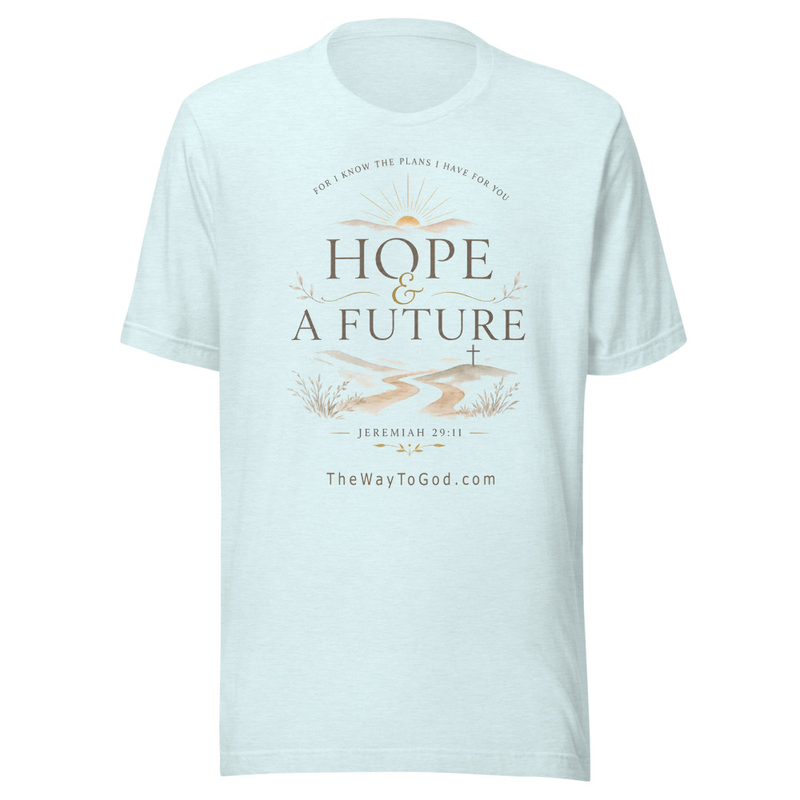 Hope and a Future - Jeremiah29:11 Women's T-shirt 