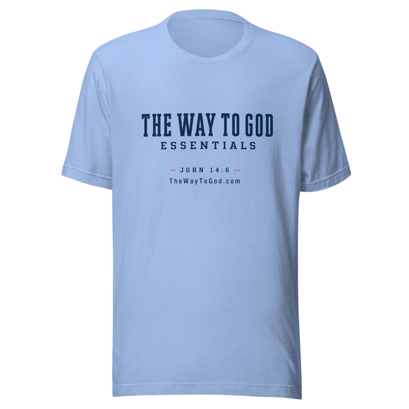 The Way To God Essentials -John 14:6 Street Wear Unisex T-shirt V1