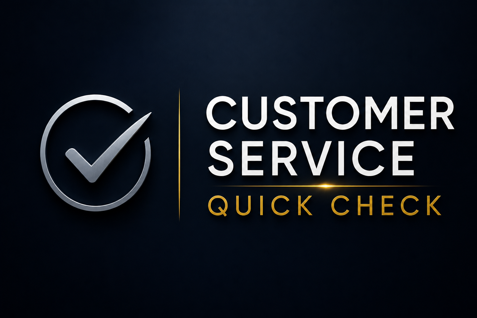 Customer Service Quick Check