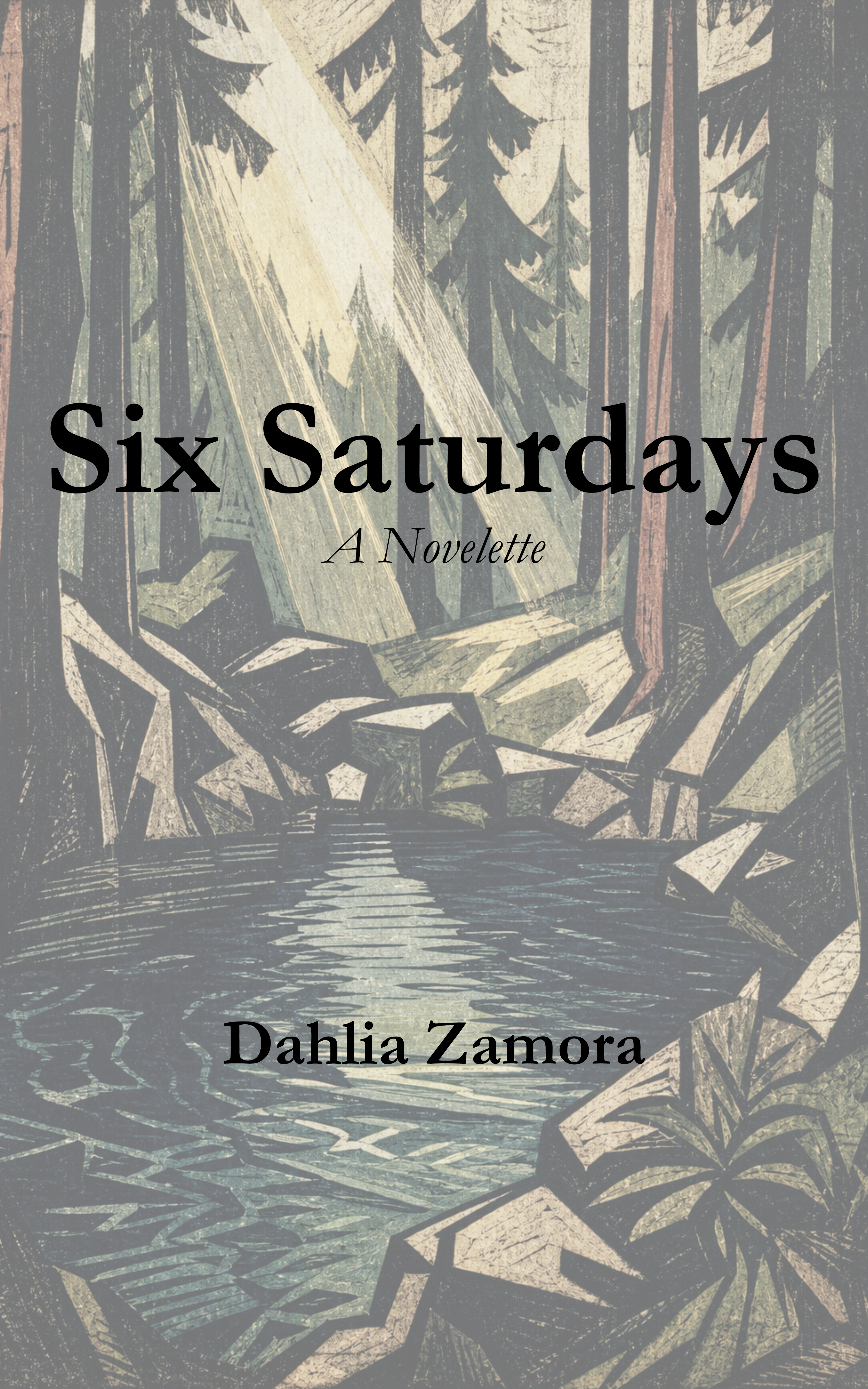Six Saturdays: A Novelette by Dahlia Zamora