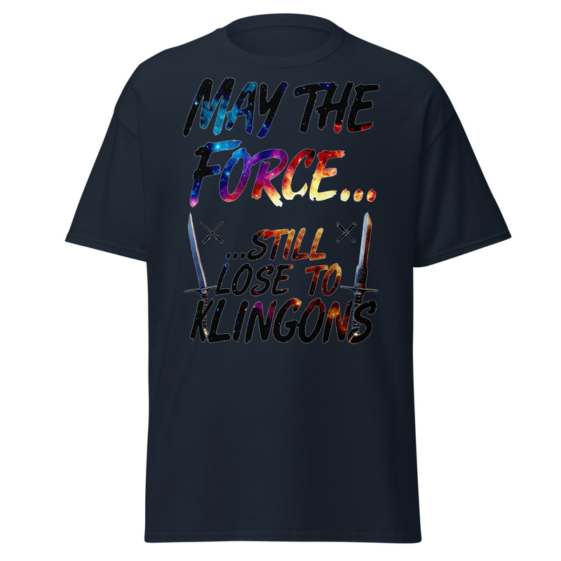 May The Force Still Lose To Klingons – Galaxy & Flame Sword Parody Unisex classic tee