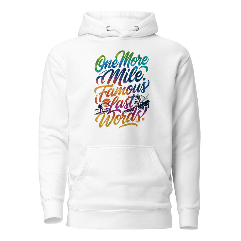 One More Mile - Famous Last Words Tie-Dye Hiking Unisex Hoodie