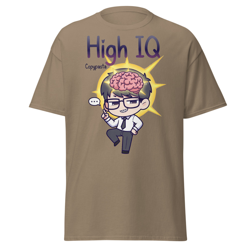 High IQ Copypasta - Smug Genius Meme Unisex classic tee