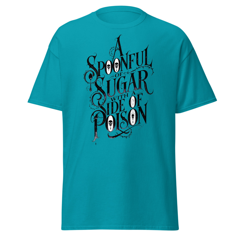 A Spoonful of Sugar With a Side of Poison - Gothic Typography T-Shirt