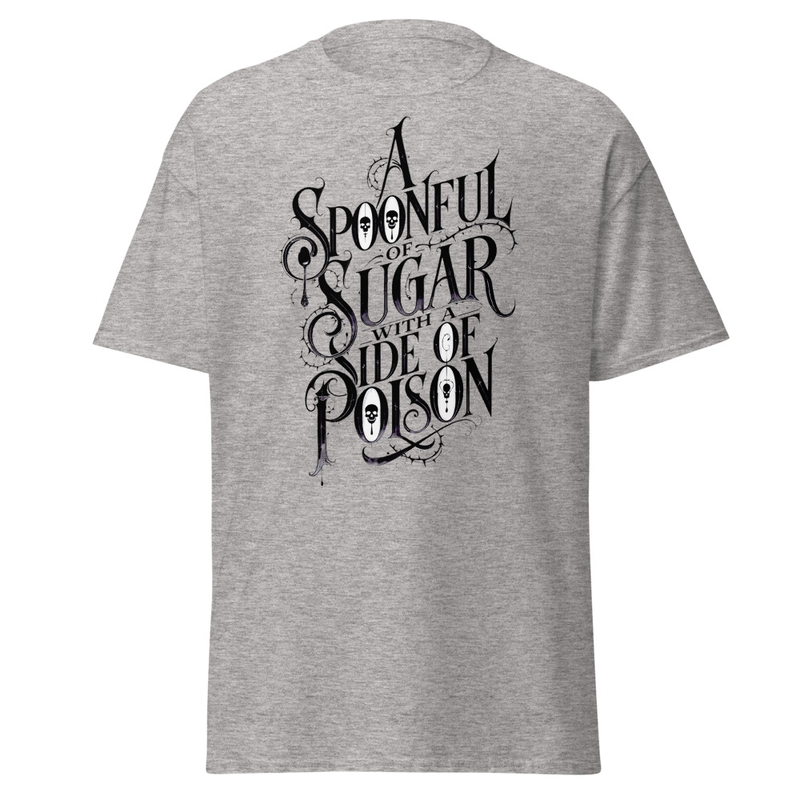 A Spoonful of Sugar With a Side of Poison - Gothic Typography T-Shirt
