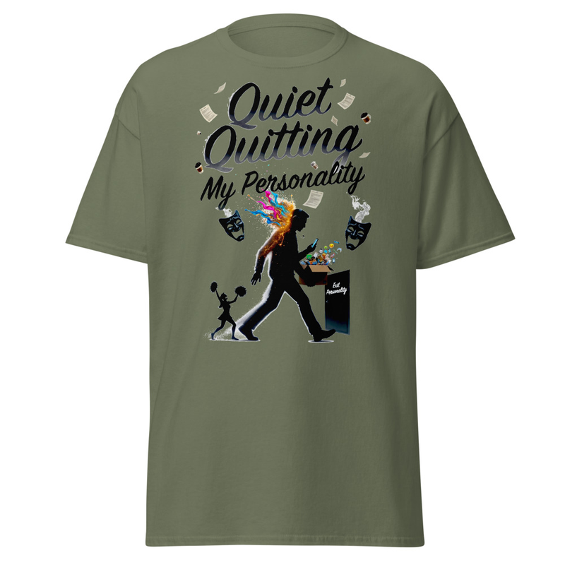 Quiet Quitting My Personality - Satirical Corporate Burnout Unisex classic tee