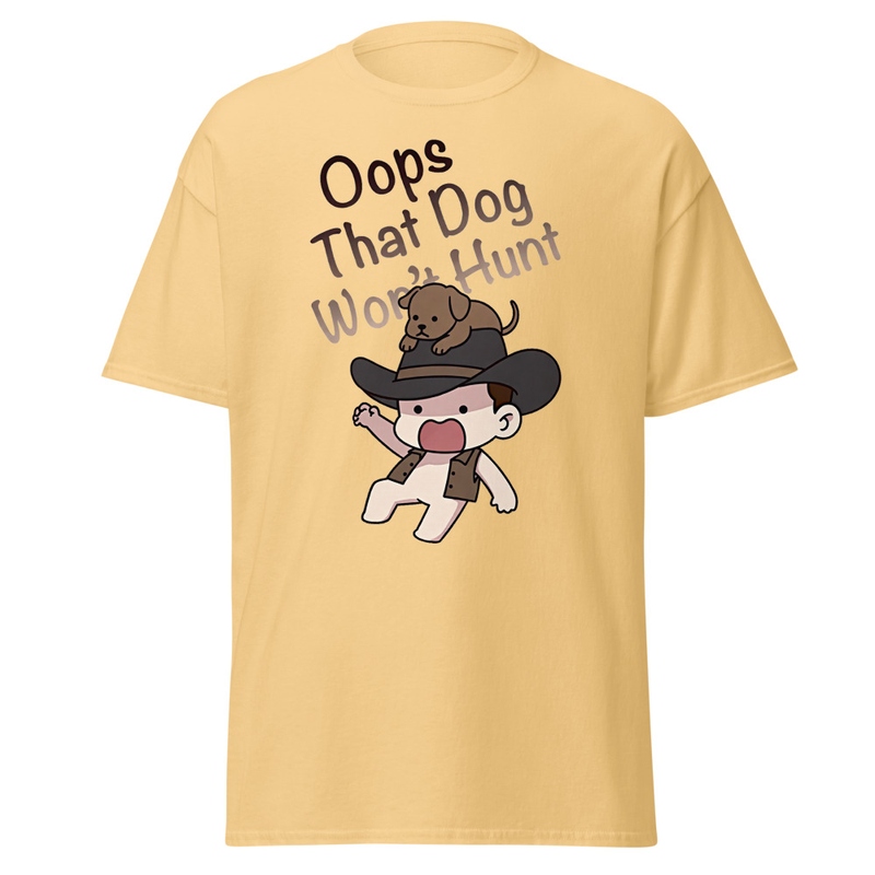 Oops That Dog Won't Hunt - Cowboy Kid & Puppy Satire Unisex classic tee
