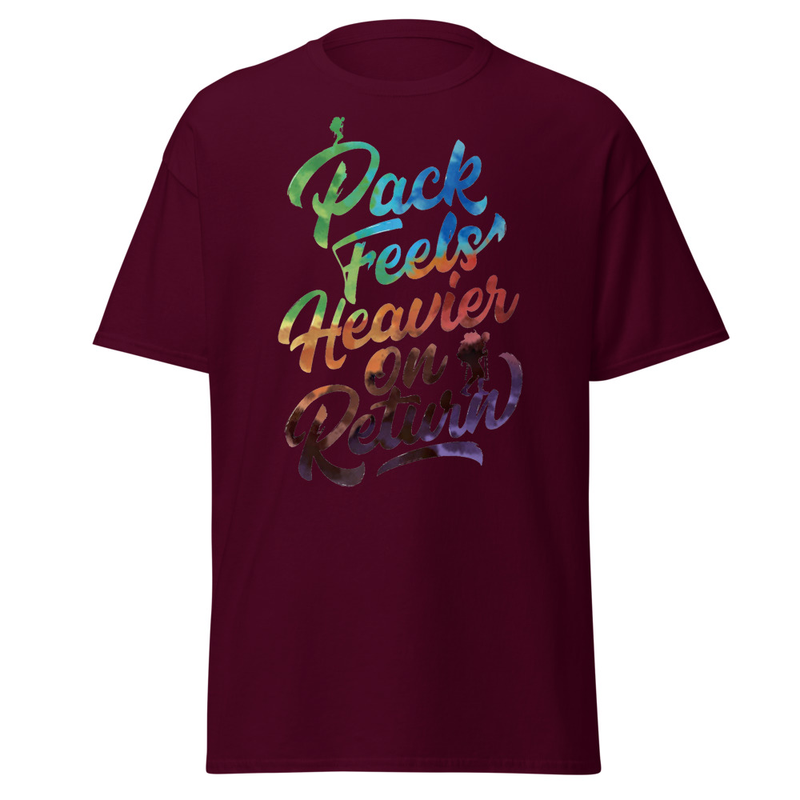 Pack Feels Heavier on Return - Watercolor Hiker Typography Unisex classic tee