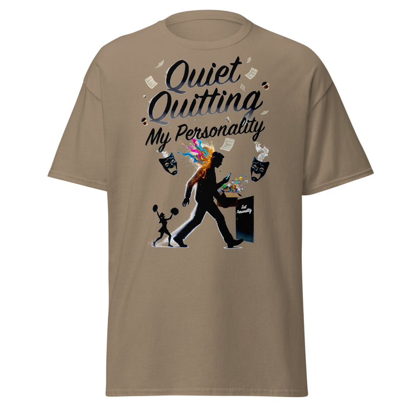 Quiet Quitting My Personality - Satirical Corporate Burnout Unisex classic tee