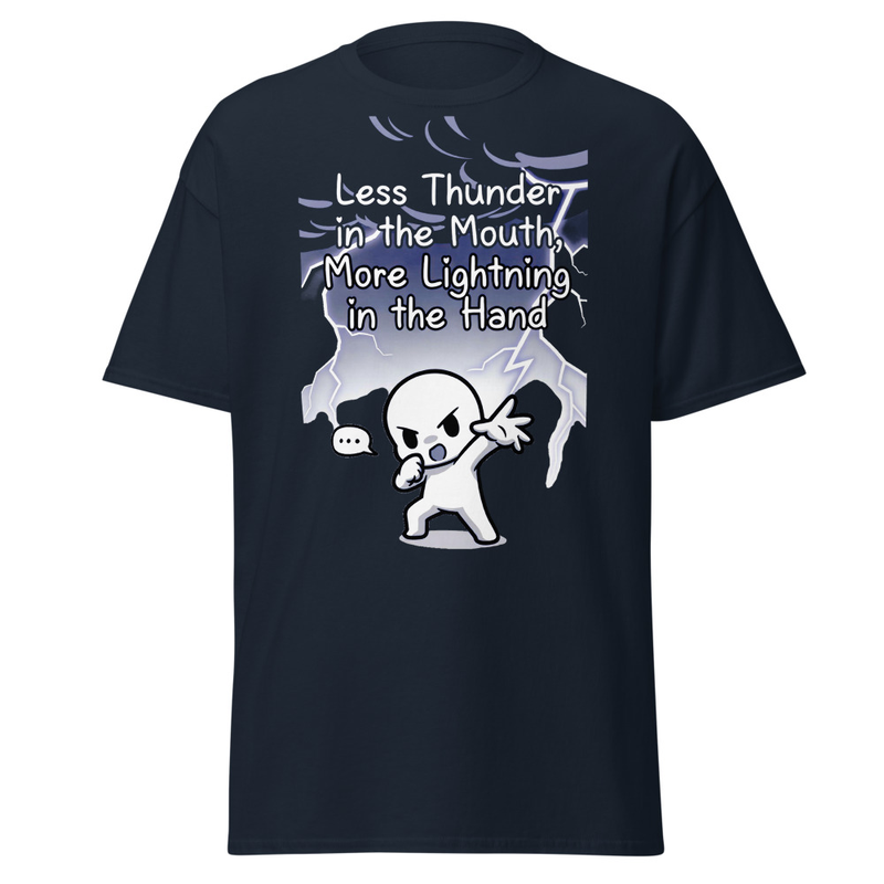 Less Thunder, More Lightning – Action Over Words Unisex classic tee