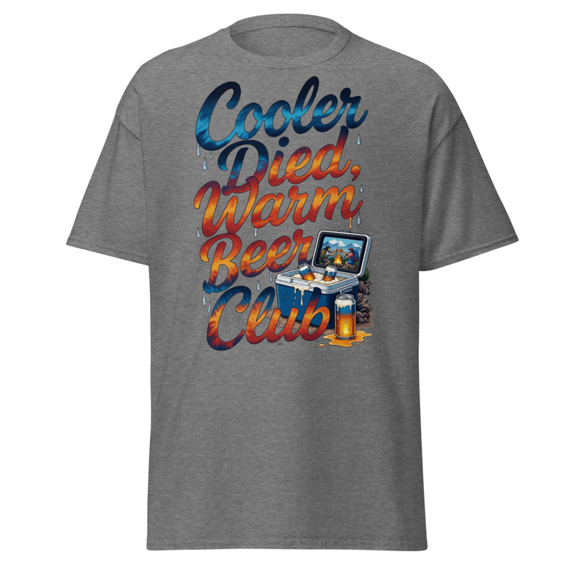 Cooler Died, Warm Beer Club - Funny Camping & Outdoor Beer Lovers Unisex classic tee