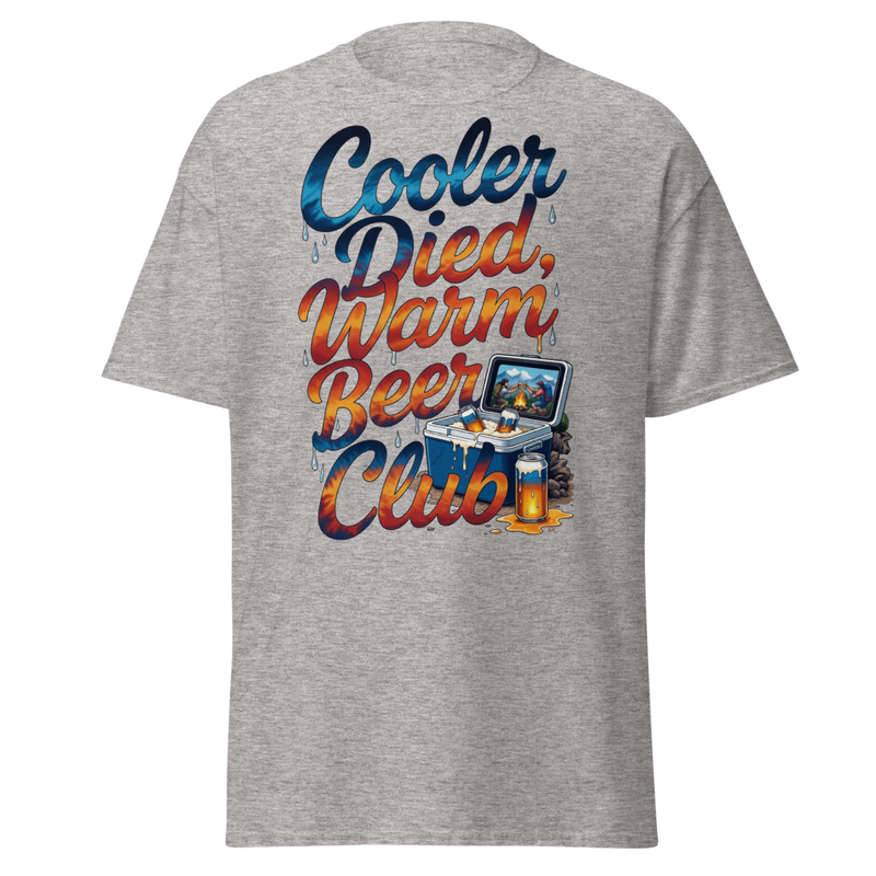 Cooler Died, Warm Beer Club - Funny Camping & Outdoor Beer Lovers Unisex classic tee