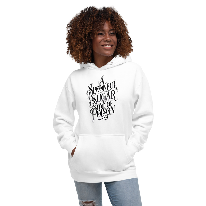 A Spoonful of Sugar With a Side of Poison - Gothic Typography Hoodie