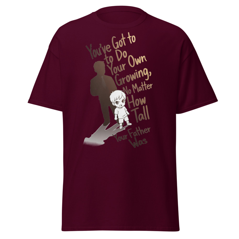 You've Got to Do Your Own Growing - Father & Son Silhouette Quote Unisex classic tee