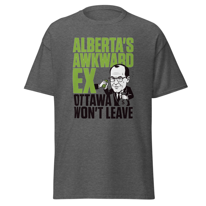 ALBERTAS AWKWARD EX CARNEY WONT LEAVE T-Shirt