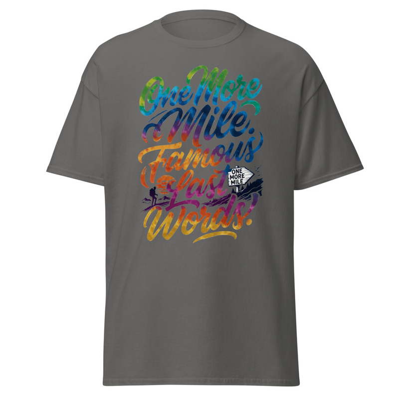 One More Mile - Famous Last Words Tie-Dye Hiking Unisex classic tee