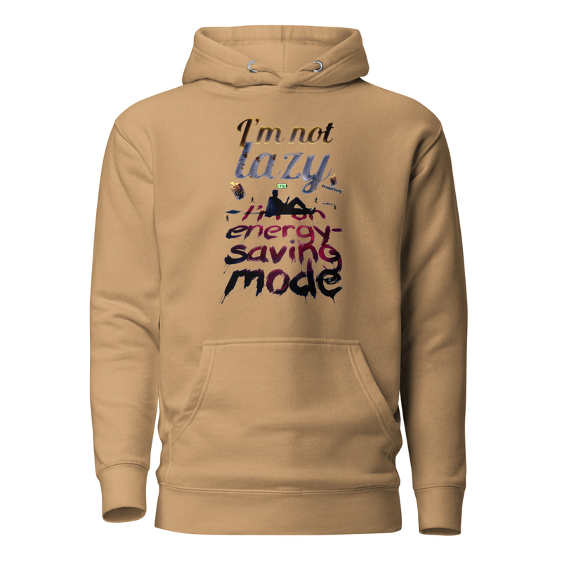 I'm Not Lazy, I'm on Energy-Saving Mode - Funny Satire Unisex Hoodie