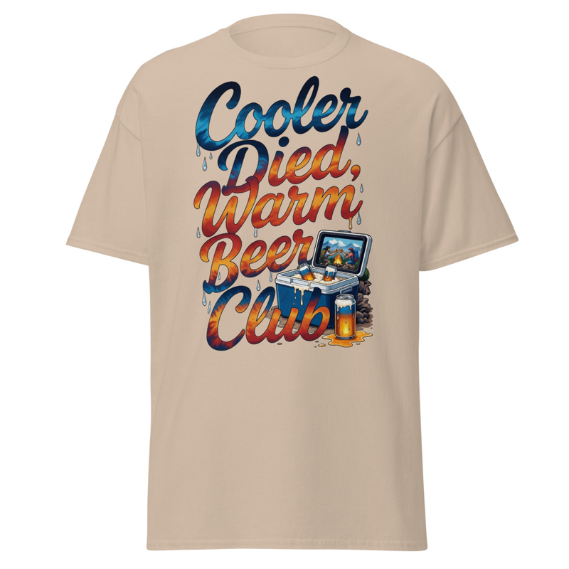 Cooler Died, Warm Beer Club - Funny Camping & Outdoor Beer Lovers Unisex classic tee