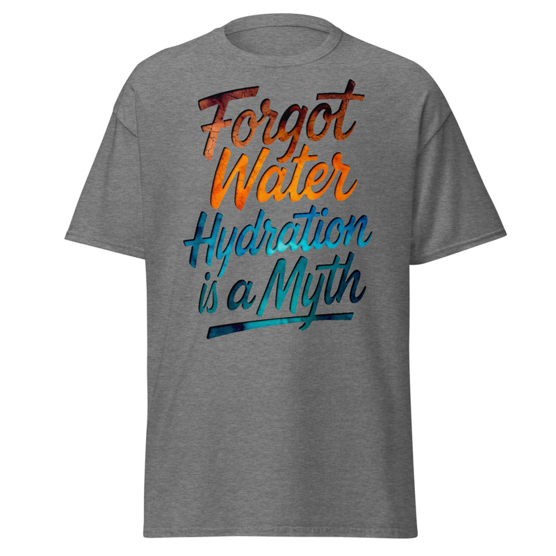 Forgot Water Hydration Is A Myth - Cracked Earth Script Satire Unisex classic tee