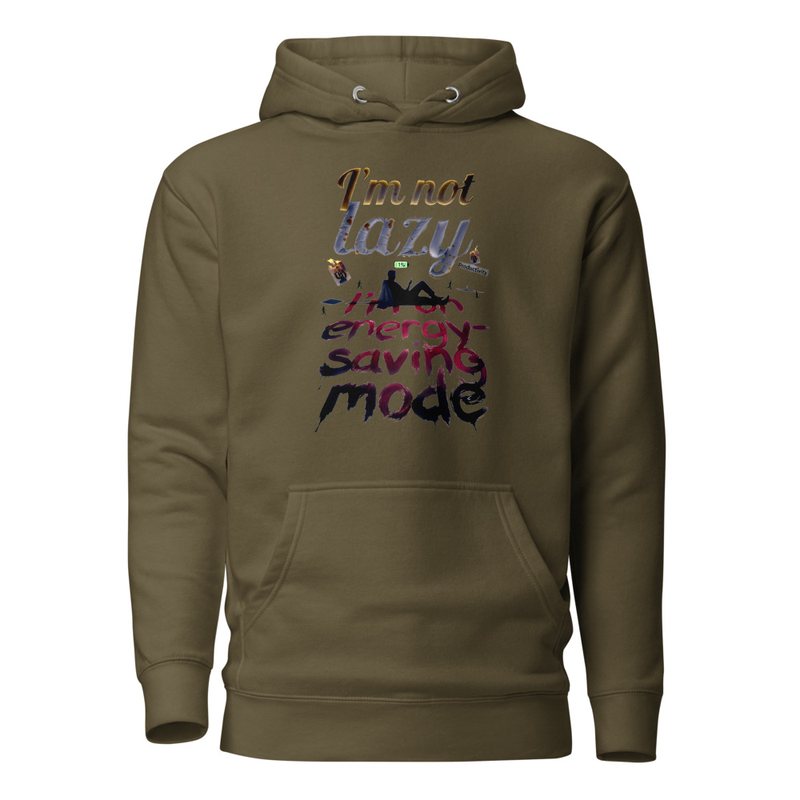 I'm Not Lazy, I'm on Energy-Saving Mode - Funny Satire Unisex Hoodie