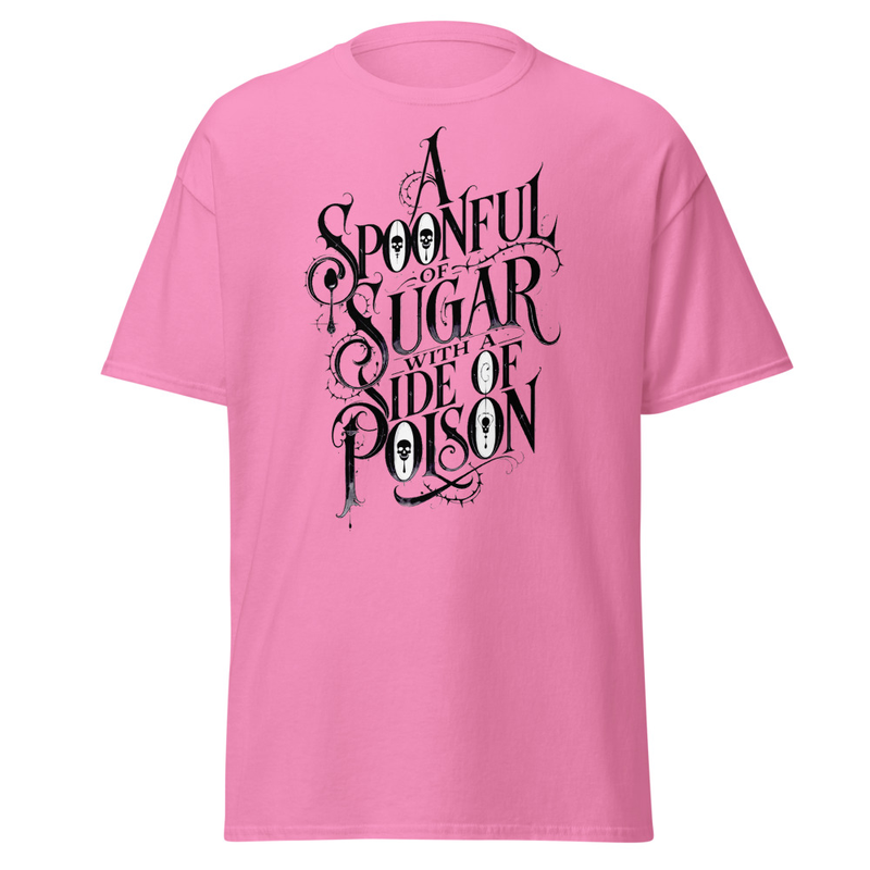 A Spoonful of Sugar With a Side of Poison - Gothic Typography T-Shirt