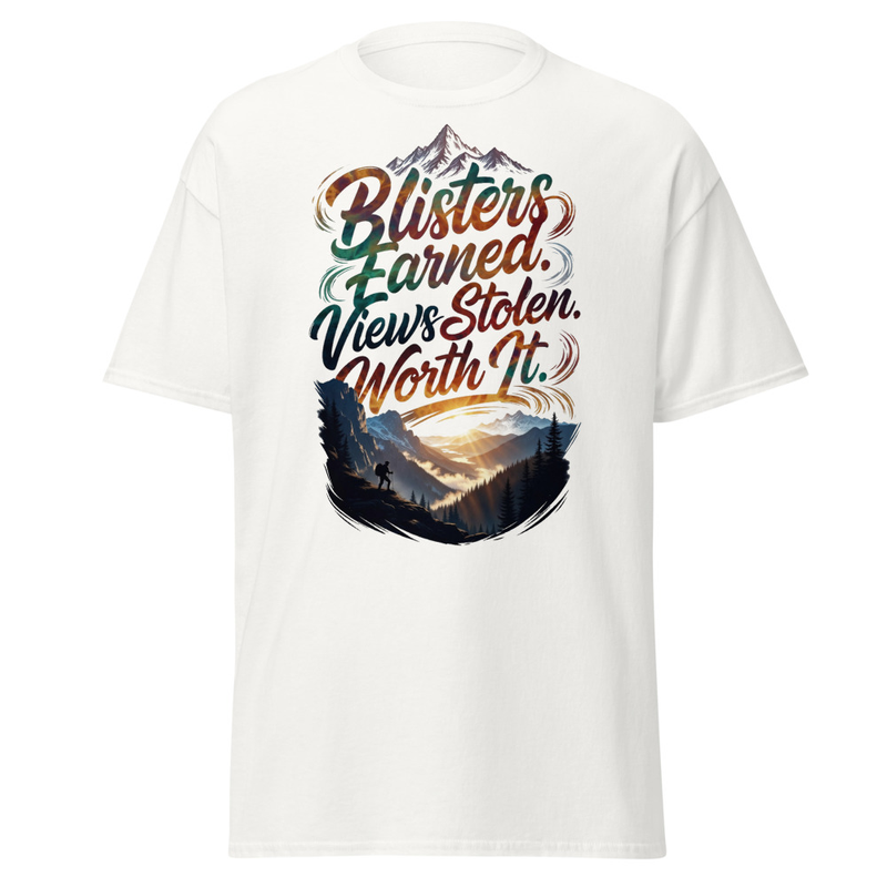 Blisters Earned Views Stolen Worth It - Hiker Sunrise Mountain Unisex classic tee