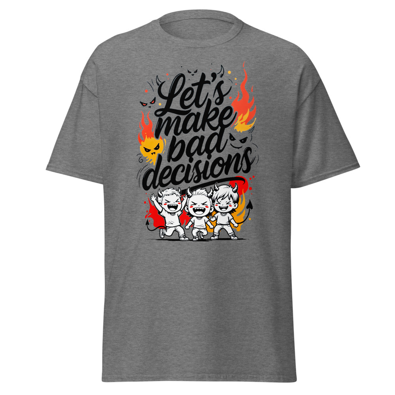 Let's Make Bad Decisions - Devil Squad Flame Graphic Unisex classic tee