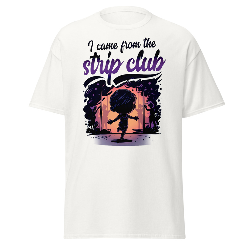 I Came From The Strip Club - Funny Chibi Graphic Unisex classic tee