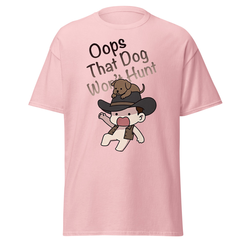 Oops That Dog Won't Hunt - Cowboy Kid & Puppy Satire Unisex classic tee