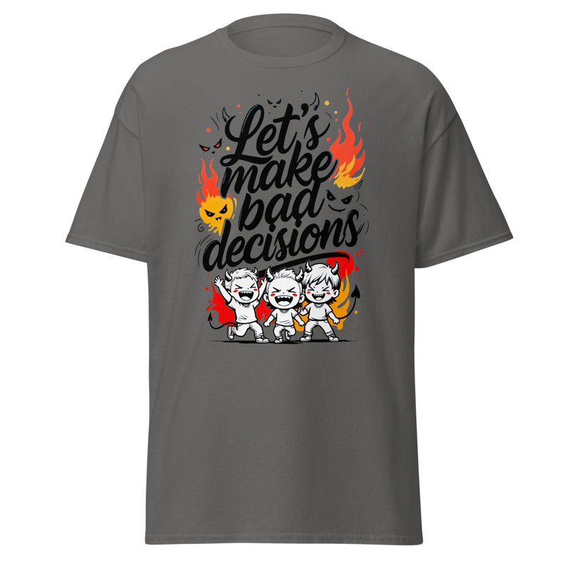 Let's Make Bad Decisions - Devil Squad Flame Graphic Unisex classic tee