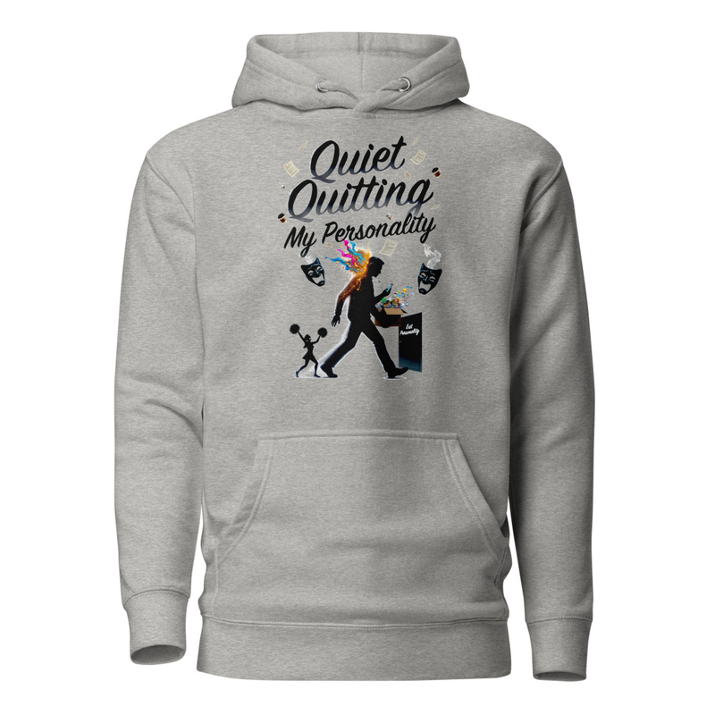 Quiet Quitting My Personality - Satirical Corporate Burnout Unisex Hoodie
