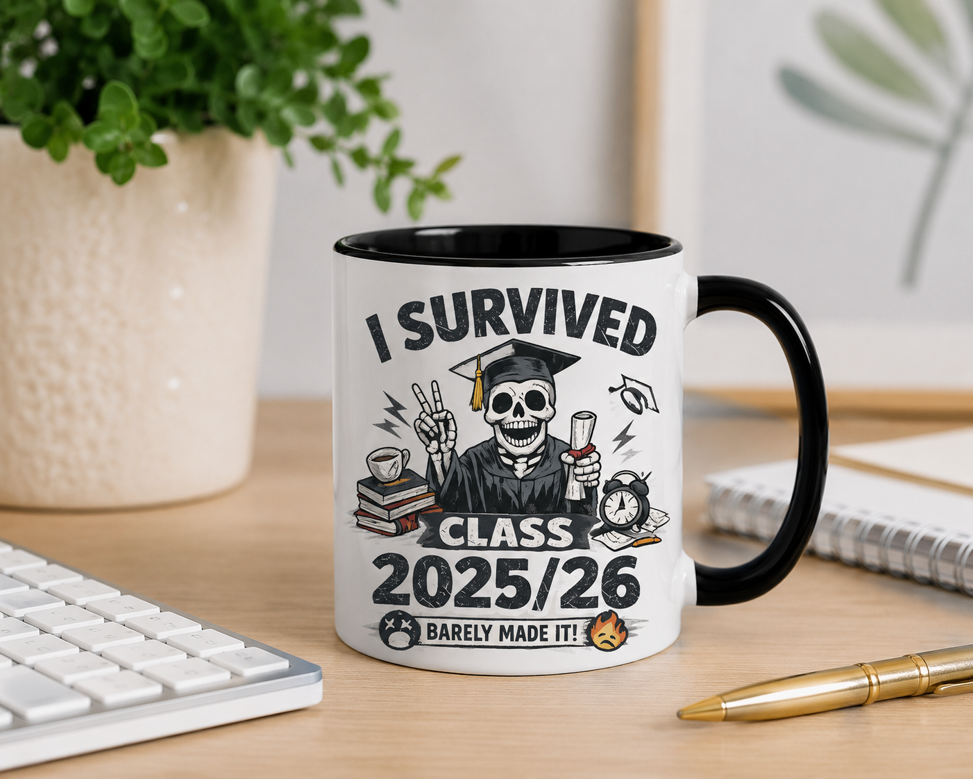 "I Survived Class 2025/26"  Designed Gifts