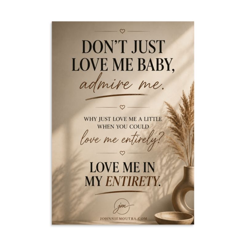 Entirety | Romantic Poetry Wall Art Poster by Johnnie Moutra III