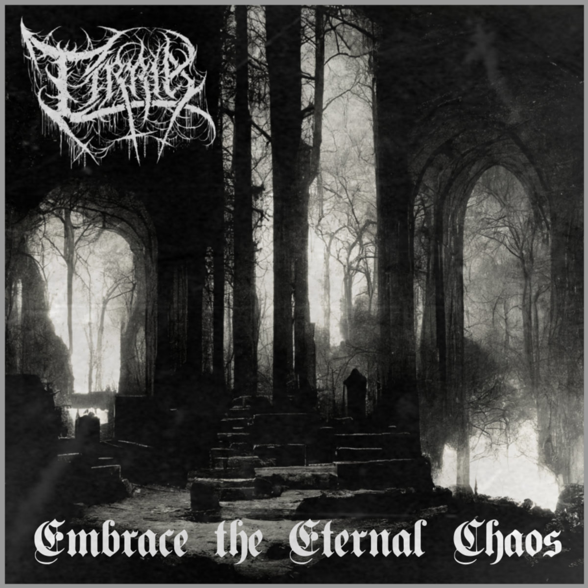 Tirria "Embrace the Eternal Chaos"
