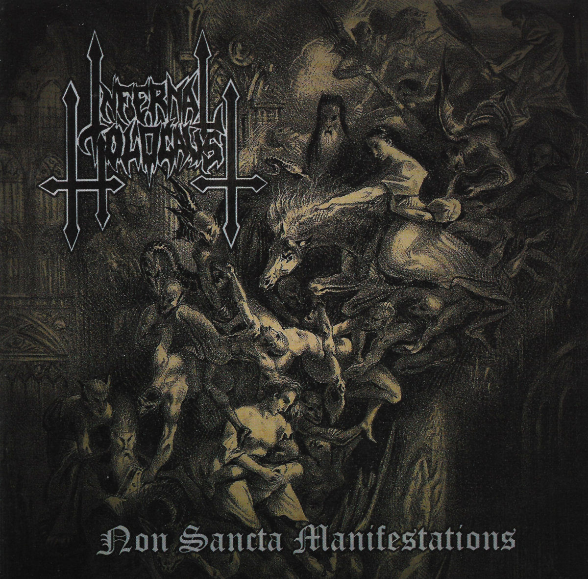 Infernal Holocaust "Non Sancta Manifestations"