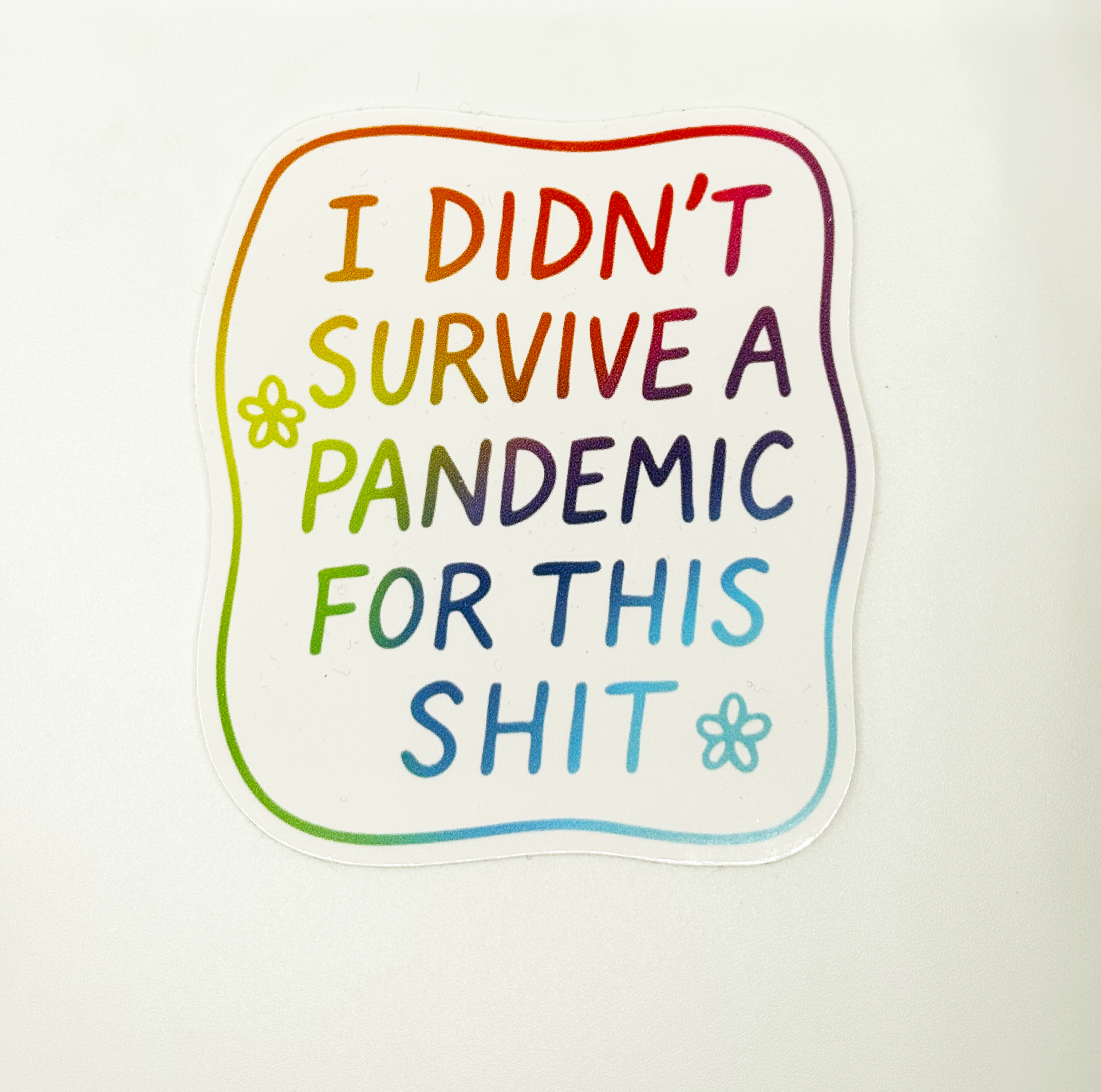 Pandemic Sh*t Sticker