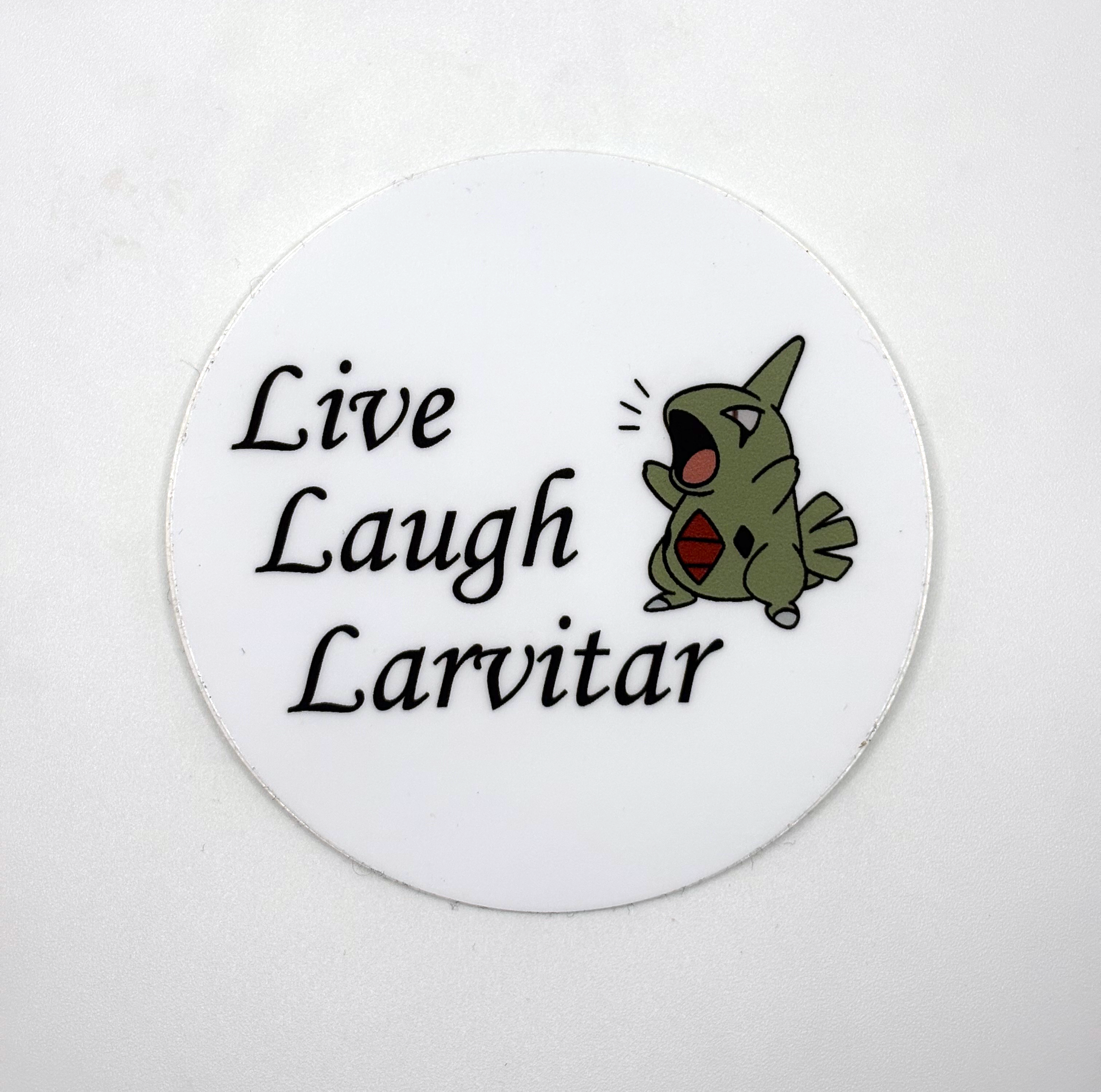 Live Laugh Larvitar Sticker
