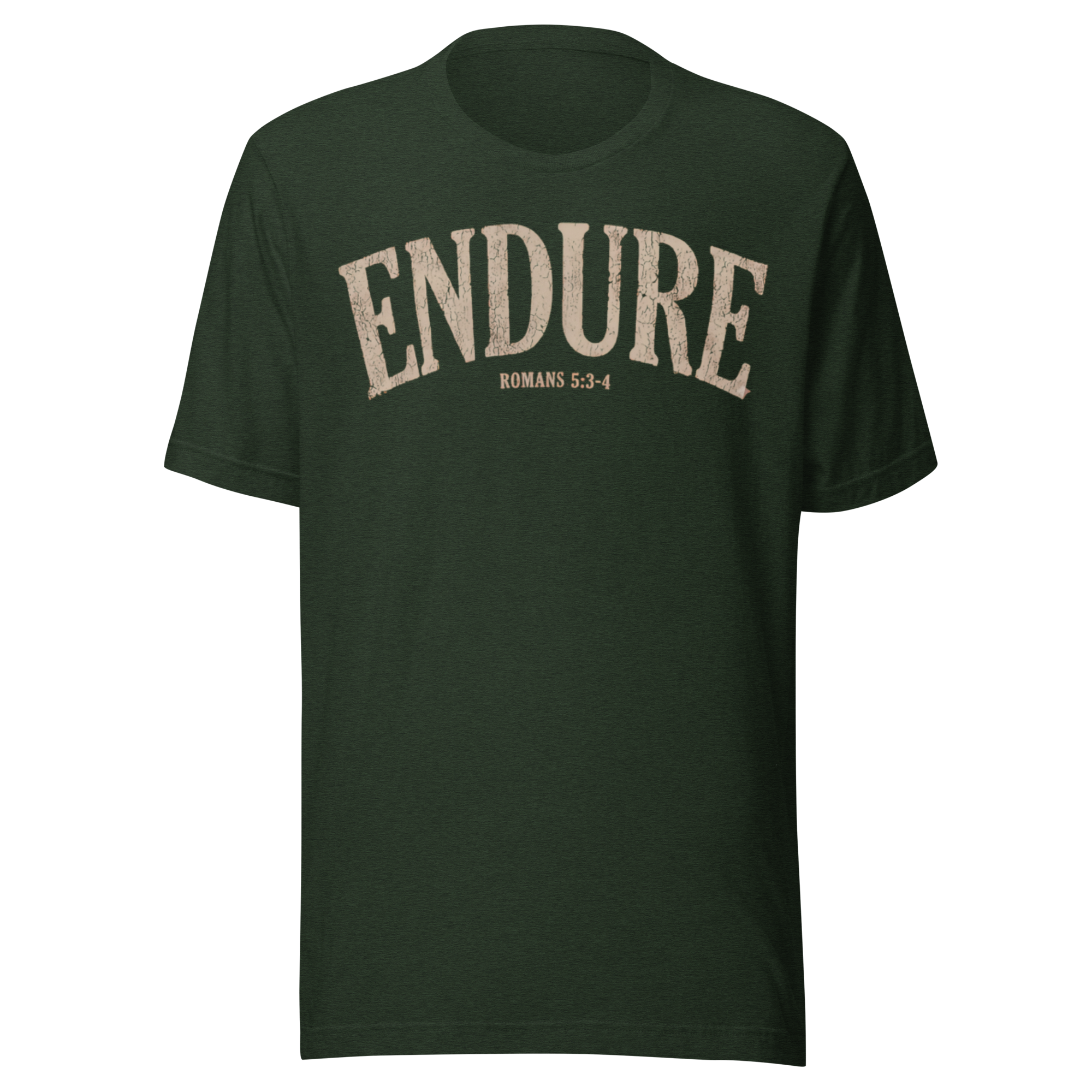 Endure | Romans 5:3-4 T-Shirt