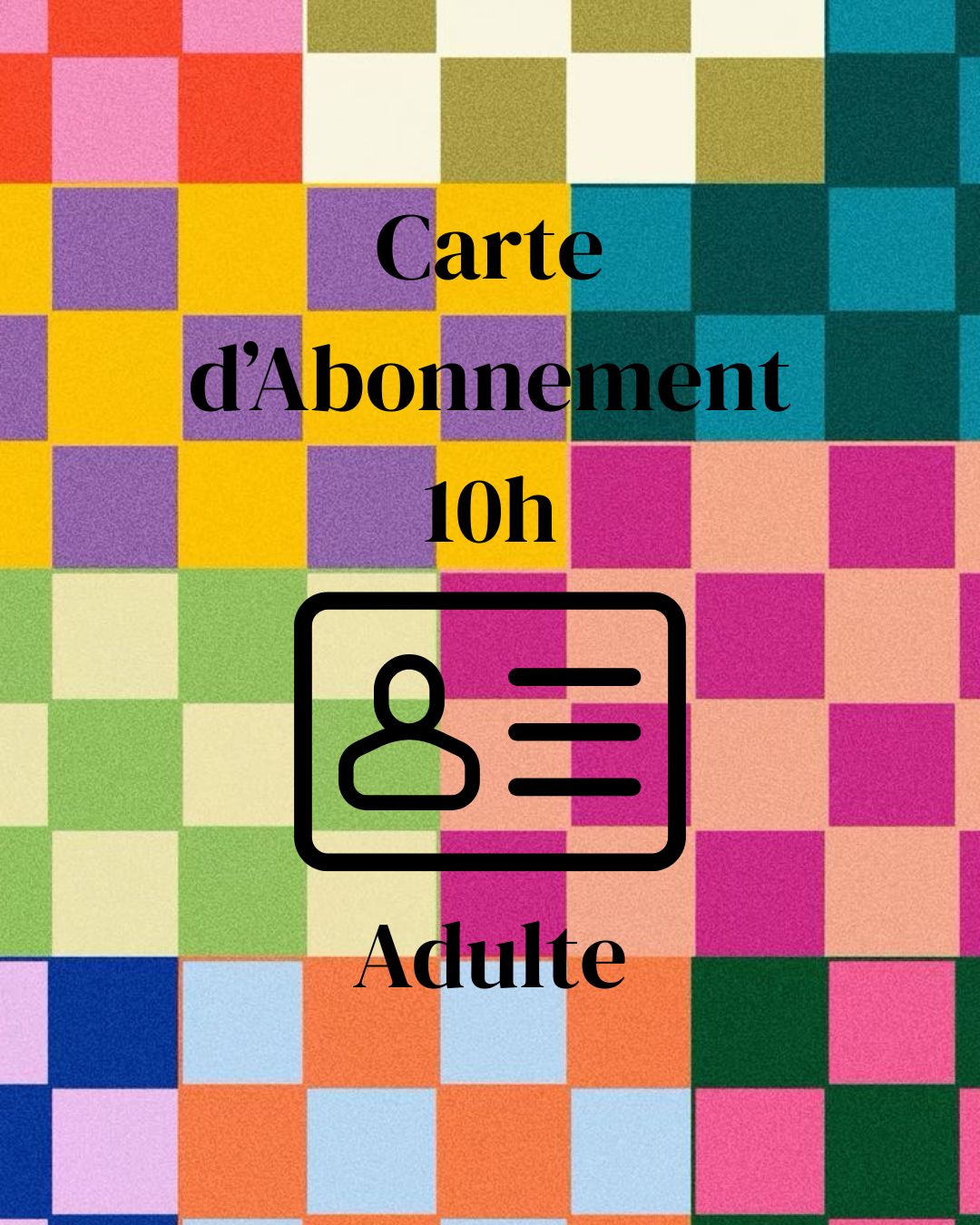 Carte d'Abonnement 10h
