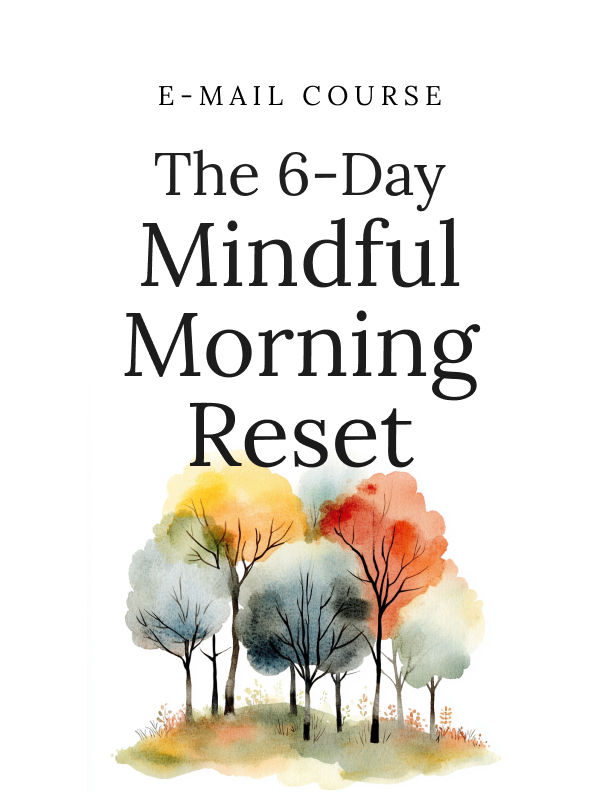 6-Day Mindful Morning Reset