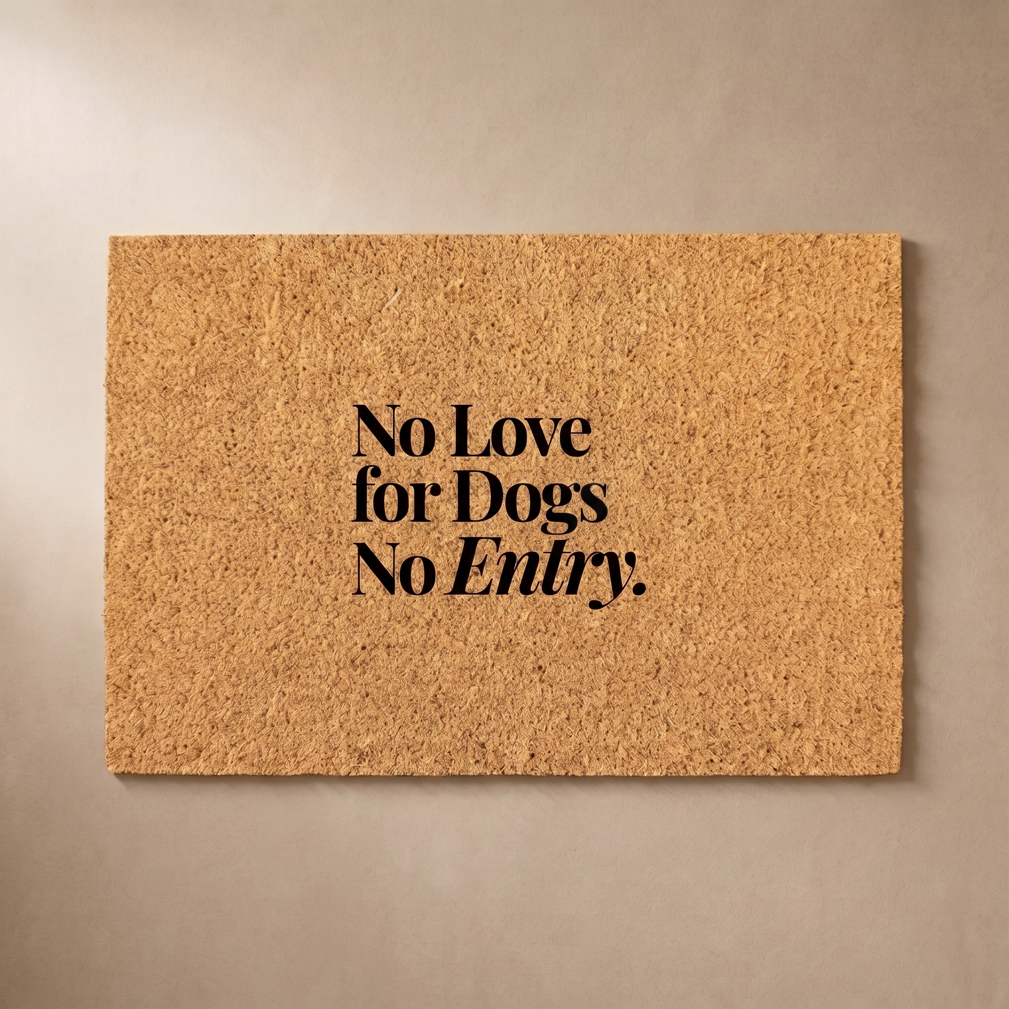 No Love for Dogs No Entry - Pet Coir Doormat  