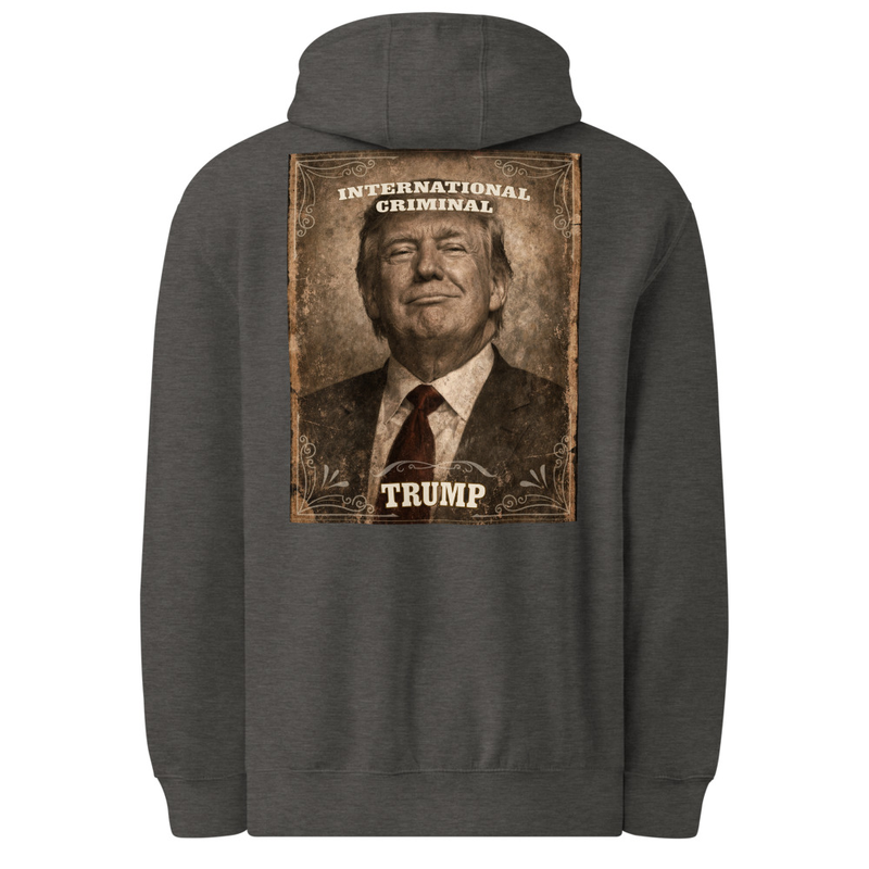 Trump | Wanted Poster | International Criminal Hoodie