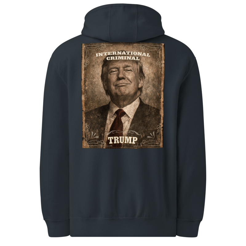 Trump | Wanted Poster | International Criminal Hoodie